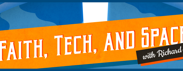 Show Links: Faith, Tech, and Space (Episode 3)